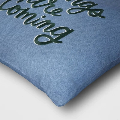 'Better Things Are Coming' Embroidered Cotton Square Throw Pillow Blue - Room Essentials™ 4 'Better Things Are Coming' Embroidered Cotton Square Throw Pillow Blue - Room Essentials™ - Image 3